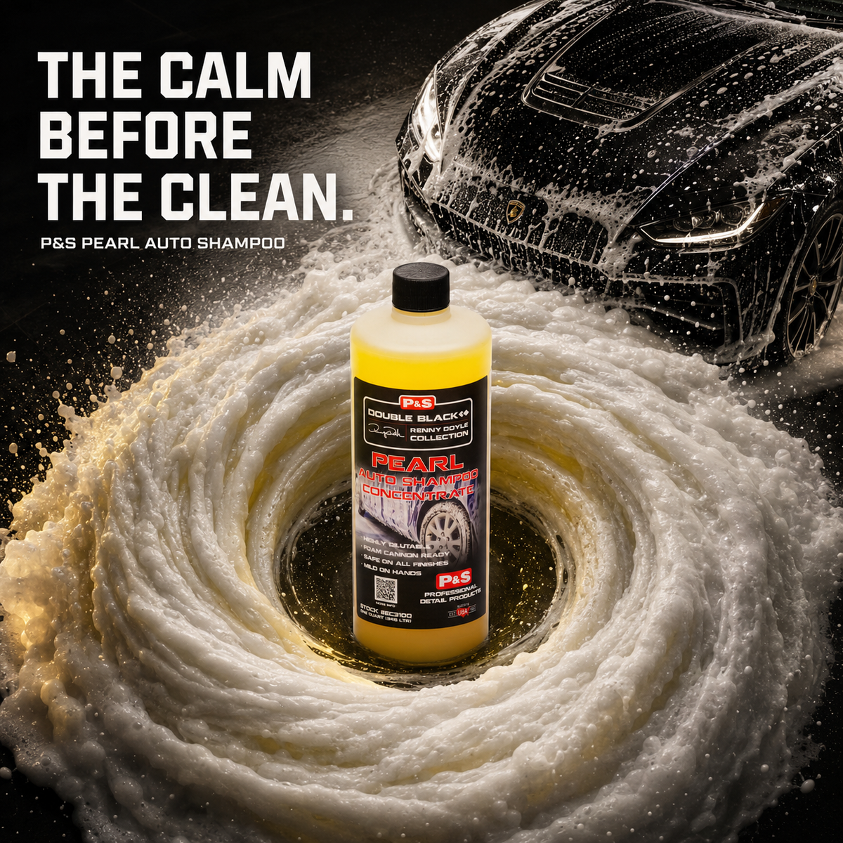A bottle of P&S Pearl Auto Shampoo stands in the center of a swirling foam ring, with a car covered in soap and water splashes in the background. Large text on the left reads, 'THE CALM BEFORE THE CLEAN.